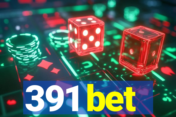 391 bet